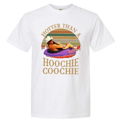 Hotter Than A Hoochie Coochie Chattahoochee Alan Jackson Vintage Garment-Dyed Heavyweight T-Shirt