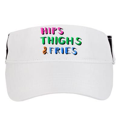 Hips Thighs And Fries Funny Adult Drive Performance Visor