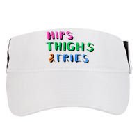 Hips Thighs And Fries Funny Adult Drive Performance Visor