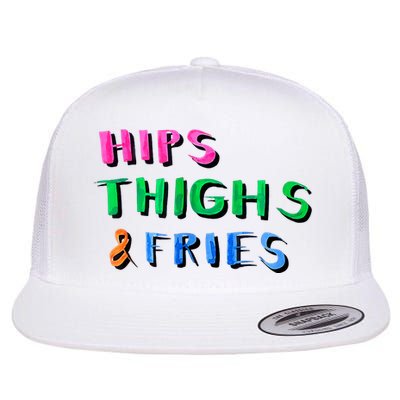 Hips Thighs And Fries Funny Flatbill Hat