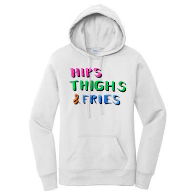 Hips Thighs And Fries Funny Women's Pullover Hoodie