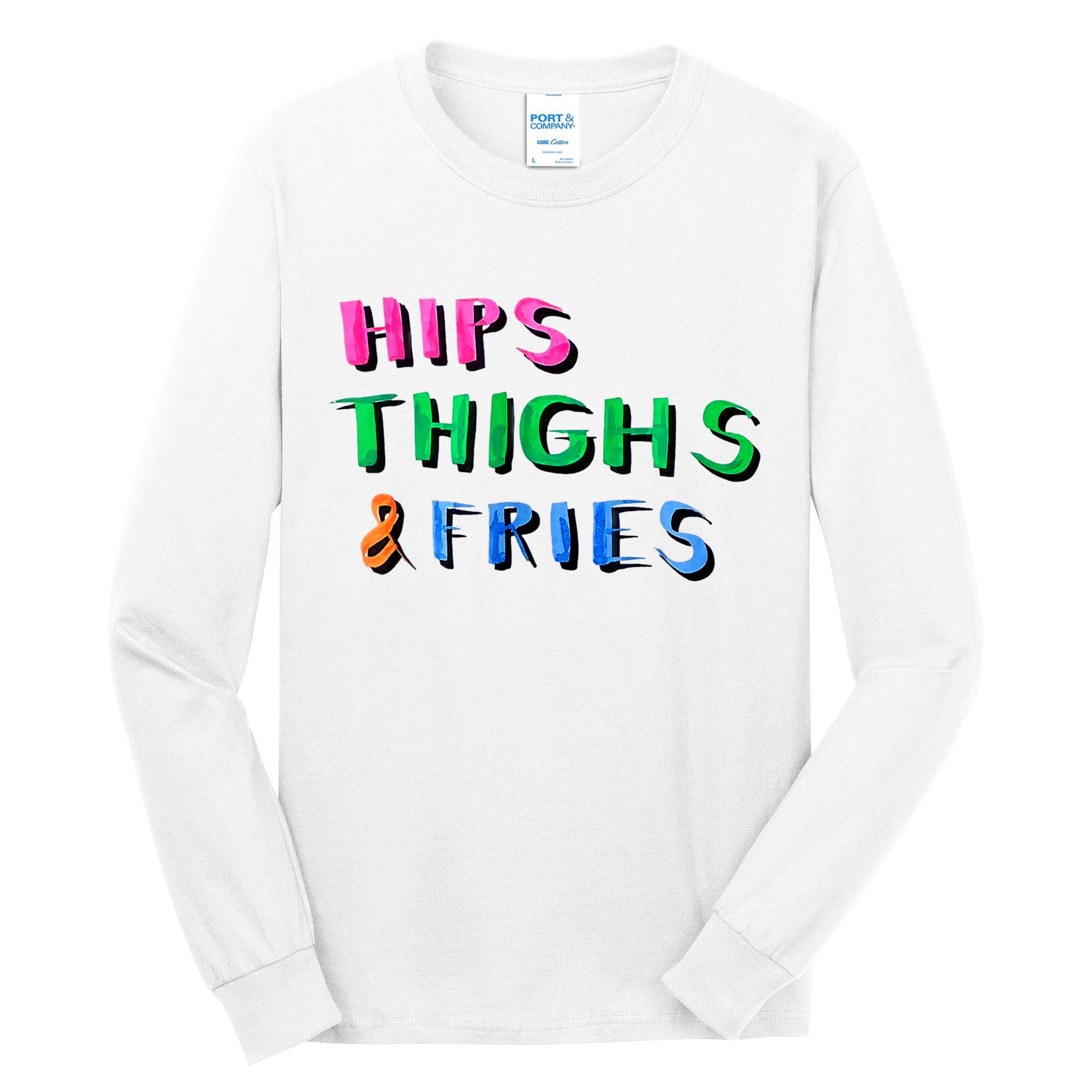 Hips Thighs And Fries Funny Tall Long Sleeve T-Shirt
