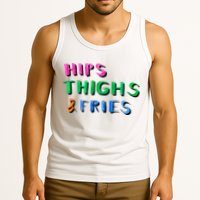 Hips Thighs And Fries Funny Tank Top
