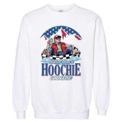 Hotter Than A Hoochie Coochie Funny Garment-Dyed Sweatshirt