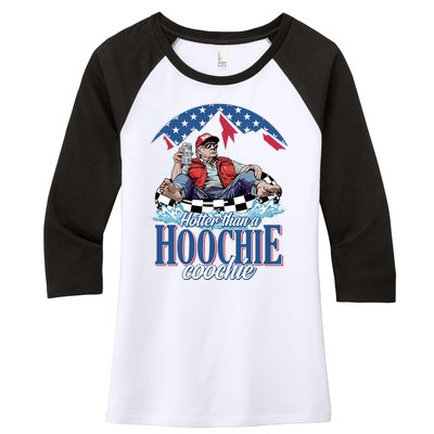 Hotter Than A Hoochie Coochie Funny Women's Tri-Blend 3/4-Sleeve Raglan Shirt