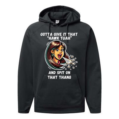 Hawk Tuah And Spit On That Thang Funny Viral Meme Performance Fleece Hoodie