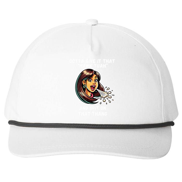 Hawk Tuah And Spit On That Thang Funny Viral Meme Snapback Five-Panel Rope Hat