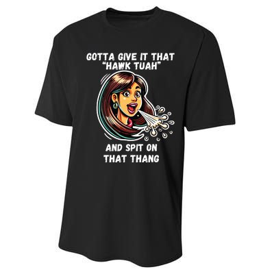 Hawk Tuah And Spit On That Thang Funny Viral Meme Performance Sprint T-Shirt