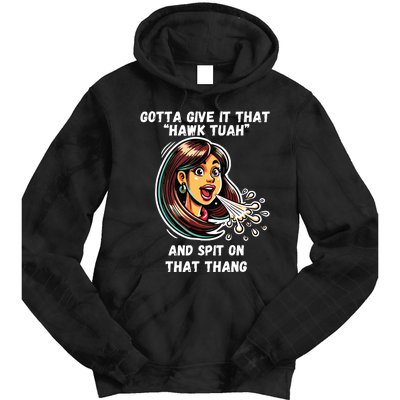 Hawk Tuah And Spit On That Thang Funny Viral Meme Tie Dye Hoodie