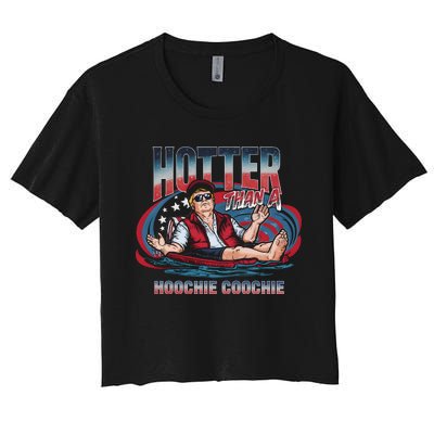 Hotter Than A Hoochie Coochie Funny Trump Perfect Gift Women's Crop Top Tee