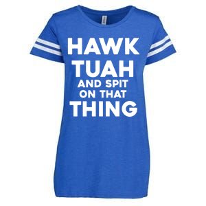 Hawk Tuah And Spit On That Thing Throat Goat Funny Meme Gift Enza Ladies Jersey Football T-Shirt