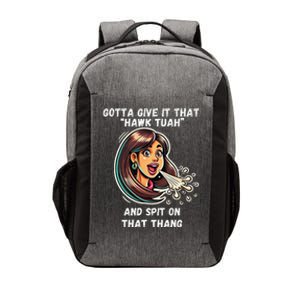 Hawk Tuah And Spit On That Thang Funny Viral Meme Design Vector Backpack