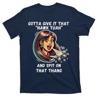 Hawk Tuah And Spit On That Thang Funny Viral Meme Design T-Shirt