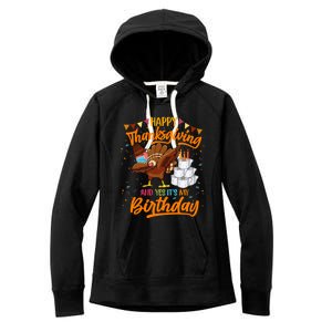 Happy Thanksgiving And Yes Its My Birthday Turkey Dabbing Gift Women's Fleece Hoodie