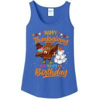 Happy Thanksgiving And Yes Its My Birthday Turkey Dabbing Gift Ladies Essential Tank