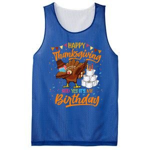 Happy Thanksgiving And Yes Its My Birthday Turkey Dabbing Gift Mesh Reversible Basketball Jersey Tank