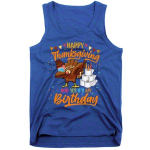 Happy Thanksgiving And Yes Its My Birthday Turkey Dabbing Gift Tank Top