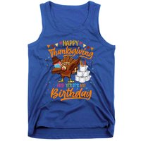 Happy Thanksgiving And Yes Its My Birthday Turkey Dabbing Gift Tank Top