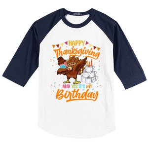 Happy Thanksgiving And Yes Its My Birthday Turkey Dabbing Gift Baseball Sleeve Shirt