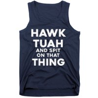 Hawk Tuah And Spit On That Thing Throat Goat Funny Meme Tank Top