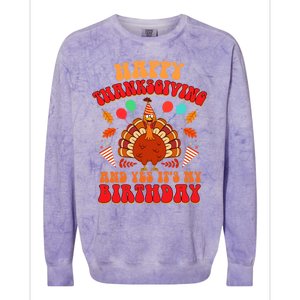 Happy Thanksgiving And Yes It's My Birthday Cute Turkey Day Gift Colorblast Crewneck Sweatshirt