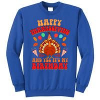 Happy Thanksgiving And Yes It's My Birthday Cute Turkey Day Gift Sweatshirt