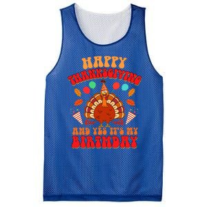 Happy Thanksgiving And Yes It's My Birthday Cute Turkey Day Gift Mesh Reversible Basketball Jersey Tank