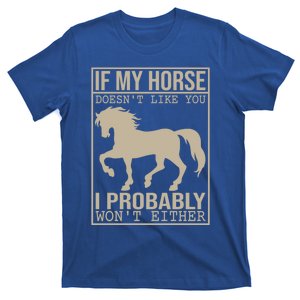 Horse Tees And If My Horse Doesn't Like You Funny Gift T-Shirt