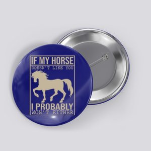 Horse Tees And If My Horse Doesn't Like You Funny Gift Button