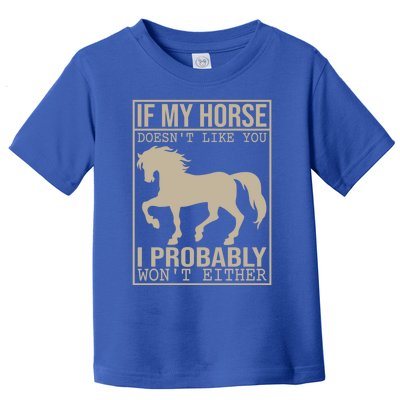 Horse Tees And If My Horse Doesn't Like You Funny Gift Toddler T-Shirt