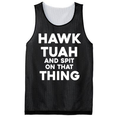 Hawk Tuah And Spit On That Thing Throat Goat Funny Meme Gift Mesh Reversible Basketball Jersey Tank