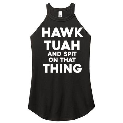 Hawk Tuah And Spit On That Thing Throat Goat Funny Meme Gift Women’s Perfect Tri Rocker Tank