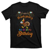 Happy Thanksgiving And Yes It's My Birthday Turkey T-Shirt