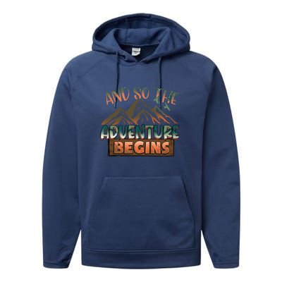 Hiking The Adventure Begins Hiking Mountain Camping Gift Performance Fleece Hoodie