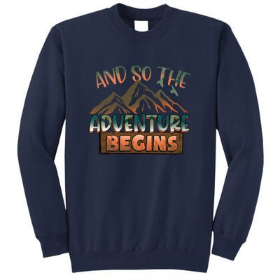 Hiking The Adventure Begins Hiking Mountain Camping Gift Tall Sweatshirt