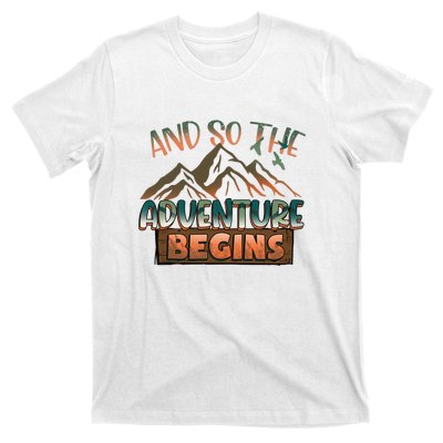 Hiking The Adventure Begins Hiking Mountain Camping Gift T-Shirt