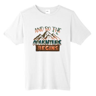 Hiking The Adventure Begins Hiking Mountain Camping Gift Tall Fusion ChromaSoft Performance T-Shirt