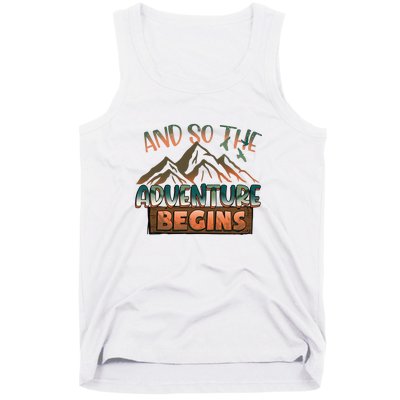 Hiking The Adventure Begins Hiking Mountain Camping Gift Tank Top