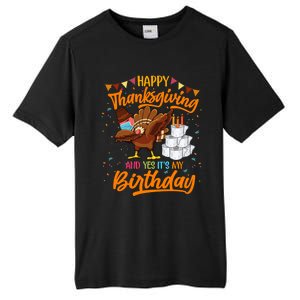 Happy Thanksgiving And Yes Its My Birthday Turkey Dabbing Great Gift Tall Fusion ChromaSoft Performance T-Shirt