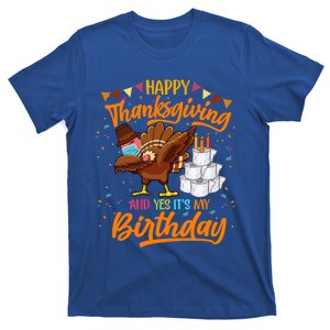 Happy Thanksgiving And Yes Its My Birthday Turkey Dabbing Great Gift T-Shirt