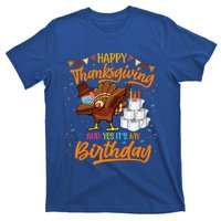 Happy Thanksgiving And Yes Its My Birthday Turkey Dabbing Great Gift T-Shirt