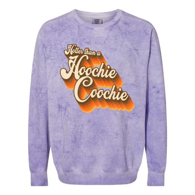 Hotter Than A Hoochie Coochie Vintage Colorblast Crewneck Sweatshirt