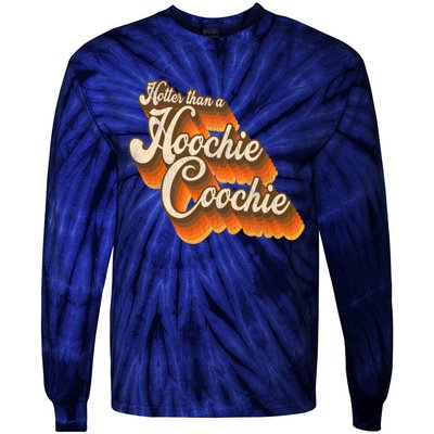 Hotter Than A Hoochie Coochie Vintage Tie-Dye Long Sleeve Shirt