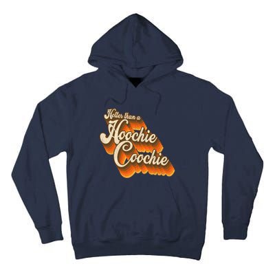 Hotter Than A Hoochie Coochie Vintage Tall Hoodie