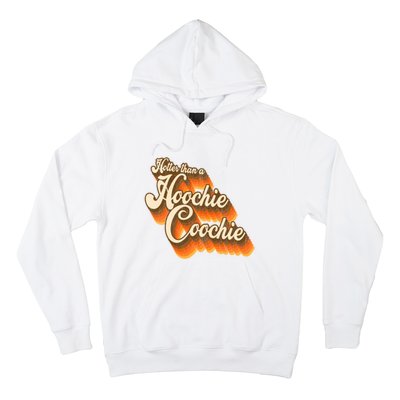 Hotter Than A Hoochie Coochie Vintage Hoodie