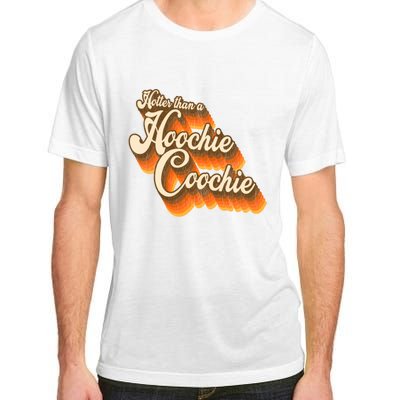 Hotter Than A Hoochie Coochie Vintage Adult ChromaSoft Performance T-Shirt