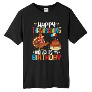 Happy Thanksgiving And Yes ItS My Birthday Thanksgiving Gift Tall Fusion ChromaSoft Performance T-Shirt