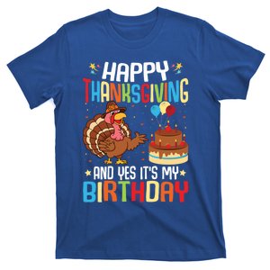 Happy Thanksgiving And Yes ItS My Birthday Thanksgiving Gift T-Shirt