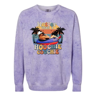 Hotter Than A Hoochie Coochie Colorblast Crewneck Sweatshirt