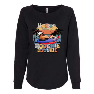 Hotter Than A Hoochie Coochie Womens California Wash Sweatshirt